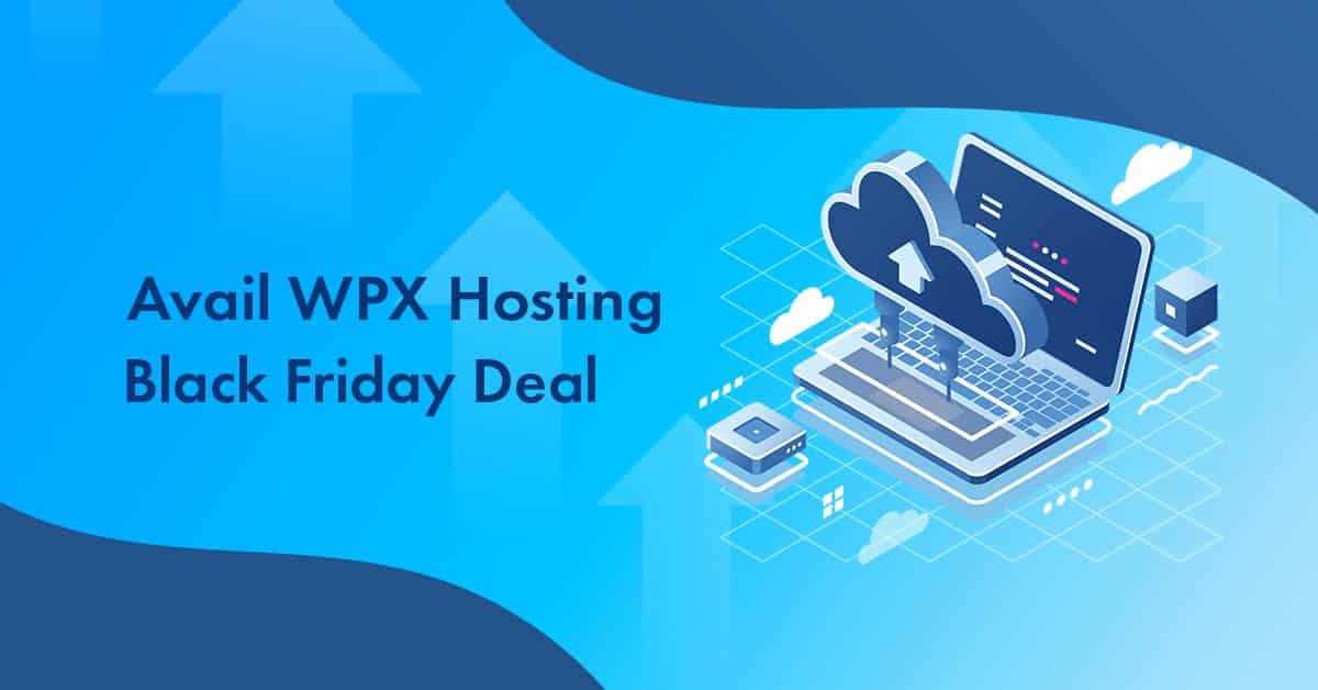 WPX Hosting Black Friday Deal 2022: Buy 1 Get 2 Months Free (Monthly Plans) OR 4 Months Free on (Annual Plans) – Verified Deals