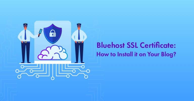 Bluehost Free SSL Certificate: How to Install it On Your WordPress Blog