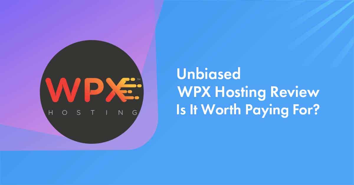 WPX Hosting Review 2023: Award Winning Hosting at Insanely 50% Discount